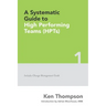 A Systematic Guide To High Performing Teams (HPTs)
