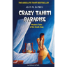 Crazy Tahiti Paradise: Tales of the South Seas