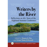 Writers by the River: Reflections on 40+ Years of the Highland Summer Conference