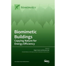 Biomimetic Buildings: Copying Nature for Energy Efficiency