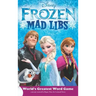 Frozen Mad Libs: World's Greatest Word Game