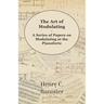 The Art of Modulating - A Series of Papers on Modulating at the Pianoforte