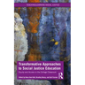 Transformative Approaches to Social Justice Education: Equity and Access in the College Classroom