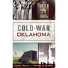Cold War Oklahoma