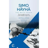 SIMO HÄYHÄ, The White Death: The incredible true story of the deadliest sniper ever