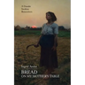 Bread on My Mother's Table: A Danube Swabian Remembers