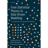 From Statistical Physics to Data-Driven Modelling: With Applications to Quantitative Biology