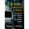 Grimm's Trailer Full of Secrets: Character and Gender in the Television Series