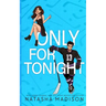 Only For Tonight- Standard Edition Illustrated