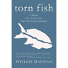 Torn Fish: A Mother, Her Autistic Son, and Their Shared Humanity