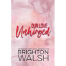 Our Love Unhinged