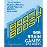 Brain Boost: 365 Brain Games for Adults: Crosswords, Word Searches, Logic Puzzles, Sudoku, and More