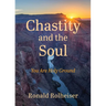 Chastity and the Soul: You Are Holy Ground
