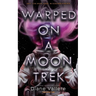 Warped on a Moon Trek: Time After Time