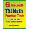 6 Full-Length TSI Math Practice Tests: Extra Test Prep to Help Ace the TSI Math Test