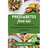 Prediabetes Food List: A complete guide to understanding and preventing prediabetes