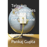 Telecom Technologies simplified for everyone: Evolution of technologies and services