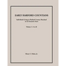 Early Harford Countians, Volume 1, A to K: Individuals Living in Harford County, Maryland, In Its Formative Years