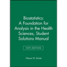 Biostatistics: A Foundation for Analysis in the Health Sciences, 10e Student Solutions Manual