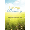 Beyond Breathing