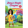 Zoey's Magic Crayons (English-Spanish Edition)