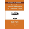 Business for Breakfast, Volume 7: The Three ACT Structure for Professional Writers