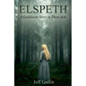 Elspeth: A Goldilocks Story in Three Acts