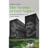 The Swamp of East Naples. Environmental History of an Unruly Suburb