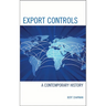 Export Controls: A Contemporary History