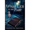 What Lies in the Past