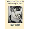 What Else You Got?: Freelancing in Radio