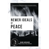 Newer Ideals of Peace: Nobel Peace Prize Winner