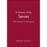 A History of the Senses: From Antiquity to Cyberspace
