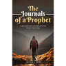 The Journals of a Prophet: A Record of Conversations with the King