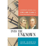 Into the Unknown: Leadership Lessons from Lewis and Clark's Daring Westward Expedition