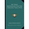 My Daily Meditation For The Circling Year (1914)