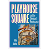 Playhouse Square and the Cleveland Renaissance