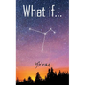 What if...