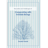Cooperating with invisible Beings: necessity and challenges