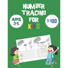 Number tracing books for kids ages 3-5 1-100: Number Tracing Book for Preschoolers and Kids Ages 3-5, Number tracing book, Number tracing book 1 to 10