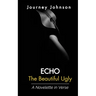Echo: The Beautiful Ugly