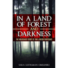 In a Land of Forest and Darkness: The Holocaust Story of two Jewish Partisans