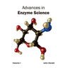 Advances in Enzyme Science: Volume I