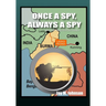 Once A Spy, Always A Spy: "Spies and Dimwitted Politicians" Book 2
