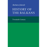 History of the Balkans: Volume 2