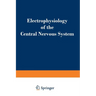 Electrophysiology of the Central Nervous System
