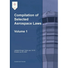 Compilation of Selected Aerospace Laws Vol. 1: Title 49 United States Code