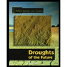 Forecasting the Climate of the Future: Droughts of the Future