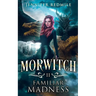 Morwitch II: Familiar Madness