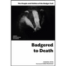 Badgered to Death: The People and Politics of the Badger Cull